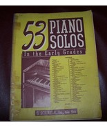 53 PIANO SOLOS IN THE EARLY GRADES - 1943 - G. Schirmer, Inc. - GUC! - £7.83 GBP