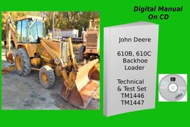 John Deere 610B 610C Backhoe Loader Operation Test &amp; Repair Manual TM1446 TM1447 - £30.29 GBP