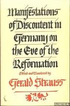 Manifestations of Discontent in Germany on the Eve of the Reformation Strauss, G - £2.34 GBP