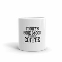 Today&#39;s Good Mood. Sponsored By Coffee 11oz Mug - £12.63 GBP