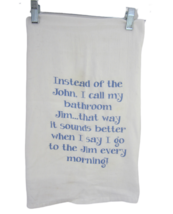 Funny Tea towel cotton muslin General listing bathroom humor John Jim workout - £9.61 GBP