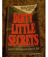 Dirty Little Secrets : Military Information You&#39;re not suppoSSE TO KNOW - £3.90 GBP