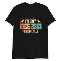 I&#39;m Only Spooky Periodically Halloween Funny Periodic Table T-Shirt Black - £14.48 GBP+