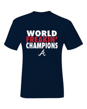 Atlanta Braves World Freakin Champions 2021 World Series T-Shirt - £17.57 GBP