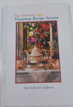 Victorian Secrets: The South&#39;s Newest Collection of Exceptionally Fine Recipes - $5.94