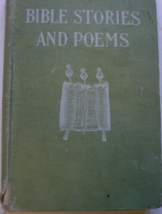 Bible Stories and Poems, edited by Wilbur F. Crafts, Ph.D., C. 1915, Published b - £51.11 GBP