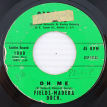 Fields-Madera Orchestra – Oh Me / Zorita - 1959 45 rpm 7&quot; Single Record ... - £6.98 GBP