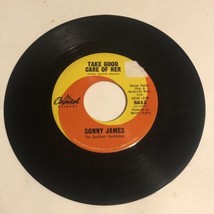 Sonny James 45 Vinyl Record Take Good Care Of Her - £3.95 GBP