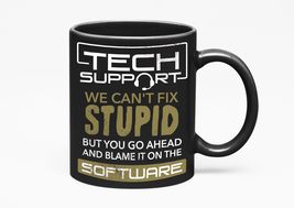 Make Your Mark Design Tech Support. We Can&#39;t Fix Stupid. Hilarious Tech Support, - $21.77+