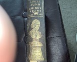 “The Life of John Quincy Adams” by WH Seward copyright 1849 ANTIQUE BOOK HC - $41.58