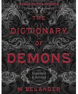 The Dictionary of Demons: Expanded Revised: Names of the Damned - £23.51 GBP