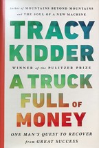 A Truck Full of Money by Tracy Kidder, Business, Leadership, Best selling author - $12.95