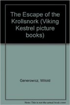 The Escape of the Krollsnork (Viking Kestrel picture books) - £19.57 GBP