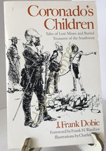 Coronado&#39;s Children: Tales of Lost Mines and Buried by J. Frank Dobie (1994) - £11.21 GBP