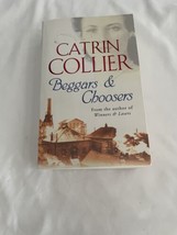 Beggars and Choosers by Catrin Collier (2003, Trade Paperback) - £11.20 GBP