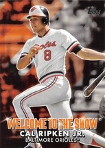 2022 Topps Welcome To The Show #WTTS6 Cal Ripken Jr. Baltimore Orioles  ⚾ - £0.69 GBP