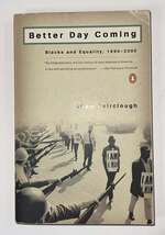 BETTER DAY COMING Blacks and Equality, 1890 - 2000 - ADAM FAIRCLOUGH - $15.00
