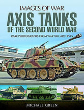Axis Tanks of the Second World War (Images of War), Tank WW2.New Book. - £9.30 GBP