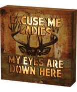 LED Lit Box Sign 6x6&quot; Excuse Me Ladies My Eyes Are Down Here Deer Camo C... - $24.47