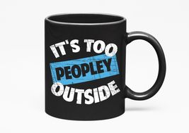 Make Your Mark Design It&#39;s Too Peopley Outside Quirky Introverting, An Introvert - £17.35 GBP+