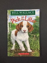 Pick of the Litter by Bill Wallace (Trade Paperback) Scholastic - £2.42 GBP
