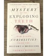 The Mystery of the Exploding Teeth: &amp; Other Curiosities, by Thomas Morris - $148.44 MXN