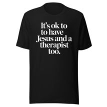 It&#39;s Ok to Have Jesus and A Therapist Too Unisex t-Shirt, Inspirational Graphic  - $19.79+