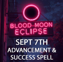 1000X SEPT 7 FULL BLOOD MOON ECLIPSE ASCENDENT SUCCESS MAGICK ALBINA  image 2
