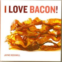I LOVE BACON! Cookbook Cook Book recipes bacon bacon more bacon you&#39;ll love it - £15.81 GBP