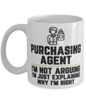 Purchasing agent I&#39;m Not Arguing I&#39;m Just Explaining Why I&#39;m Right Purchasing  - £11.70 GBP