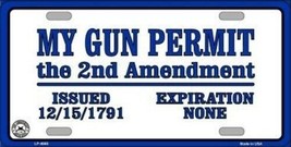 &quot;My Gun Permit The 2nd Amendment&quot; Metal License Plate New! - $11.95