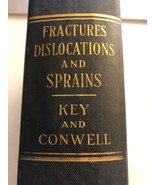 Fractures Dislocations and Sprains Key and Conwell 3rd Edition Medical Book - £31.15 GBP