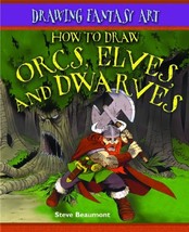 How to Draw Orcs, Elves, and Dwarves (Drawing Fantasy Art) [Library Binding] Bea - $7.51