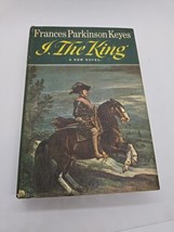 I The King By Frances Parkinson Keyes Hardcover Book 1966 Book Club Edition - $9.89