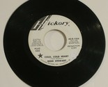 Redd Stewart 45 Cold Cold Heart - Dreaming Again Hickory Promo - $3.95
