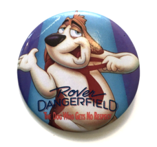1991 Rover (Rodney) Dangerfield Dog Movie Button Pin Pinback NO RESPECT ... - £8.65 GBP