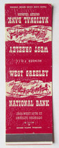 West Greeley National Bank - Greeley, Colorado 20 Strike Matchbook Cover CO - £1.56 GBP