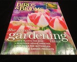 Birds &amp; Blooms Magazine April/May 2012 The Great Gardening Issue - $9.00
