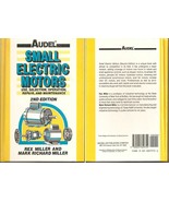 Audel Small Electric Motors : Use, Selection, Repair, and Maintenance - £27.94 GBP