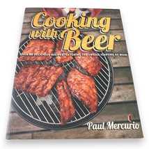 Paul Mercurio&#39;s Cooking with Beer Cookbook, 80+ Recipes, Photos Trade Pa... - $6.99