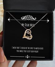 Gag Wife, I Wish That I Could be The one to Watch Over You While You Sle... - £39.46 GBP
