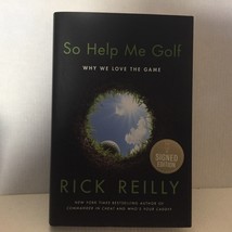 New So Help Me Golf Why We Love The Game by Rick Reilly Hardcover Book Signed - £22.74 GBP