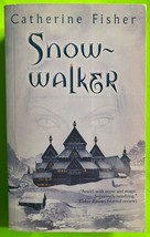Snow-walker by Catherine Fisher (PB 2005) - $4.59