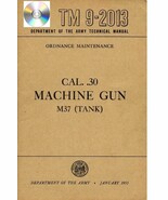 Ordnance Manual TM 9-2013 Ordnance Maintenance Cal. 30 Machine Gun, M37 ... - $231.02 MXN