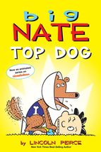 Big Nate: Top Dog: Two Books in One [Paperback] Peirce, Lincoln - $8.42