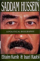 Saddam Hussein: A Political Biography by Efraim Karsh &amp; Inari Rautsi / 1991 HC - £1.78 GBP