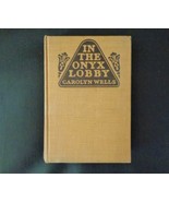 1920 Mystery Novel In the Onyx Lobby By Carolyn Wells Publisher - George... - £13.54 GBP