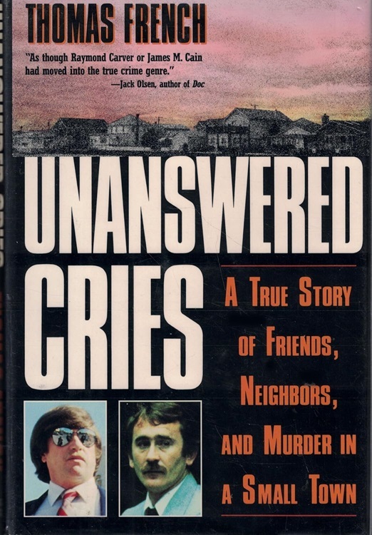 Unanswered Cries: A True Story of Friends, Neighbors and Murder in a Sma... - $10.00