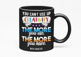 You Cant Use Up Creativity Inspirational, Black 11oz Ceramic Mug - $21.77+