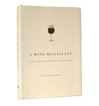 Graham Harding A WINE MISCELLANY A Jaunt through the Whimsical World of Wine 1st - $49.95